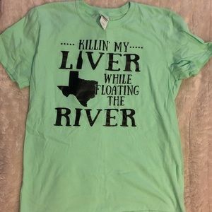 Killing my Liver, floating the river shirt